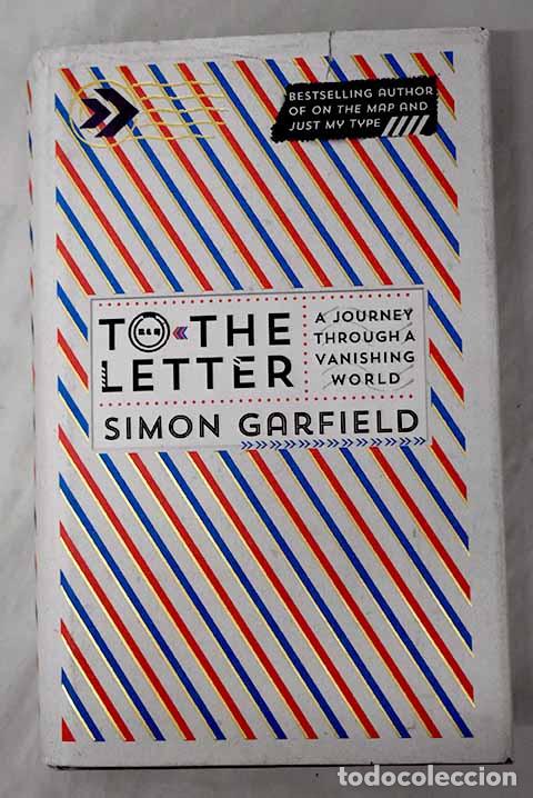 Libros: To the letter : a journey through the mail.- Garfield, Simon
