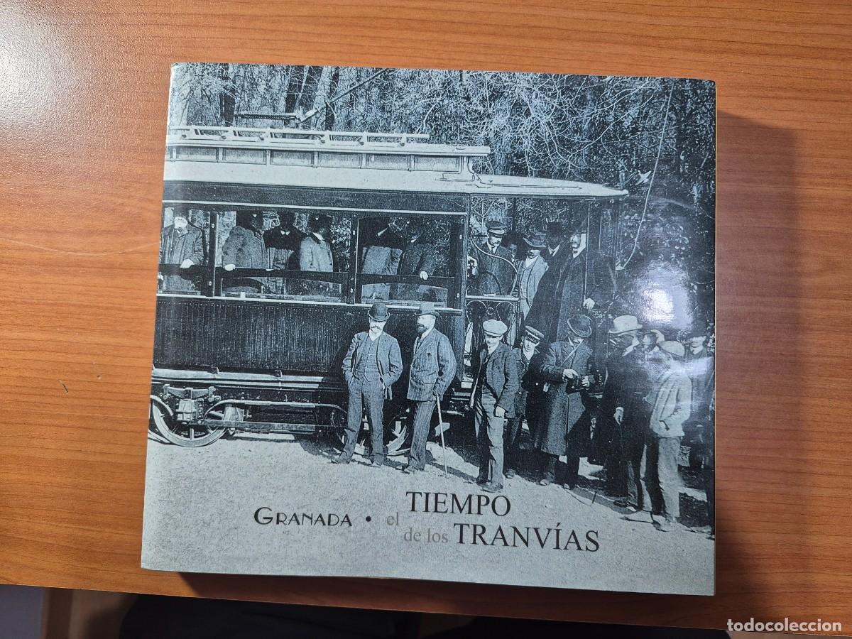 Libros: Granada El Tiempo de Los Tranvias - Foto 1