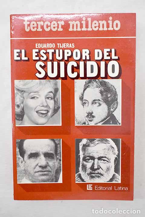 Libros: El estupor del suicidio.- Tijeras, Eduardo - Foto 1