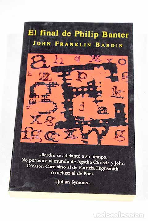 books: El final de Philip Banter.- Bardin, John Franklin