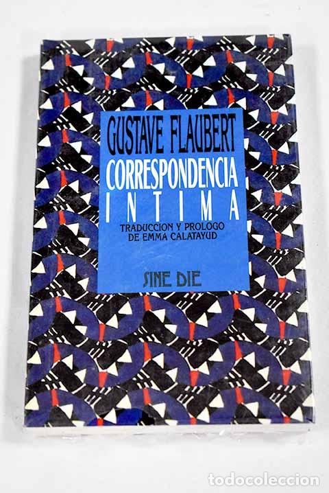 Libros: Correspondencia &iacute;ntima.- Flaubert, Gustave - Foto 1