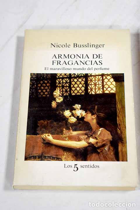 books: Armon&iacute;a de fragancias: el maravilloso mundo del perfume.- Busslinger, Nicole