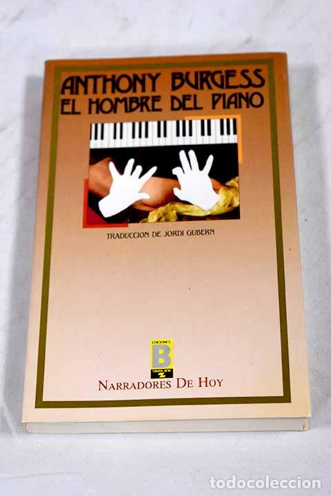 books: El hombre del piano: Burgess, Anthony.- Burgess, Anthony