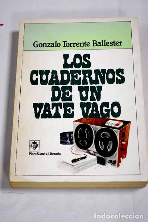 Libros: Los cuadernos de un vate vago.- Torrente Ballester, Gonzalo