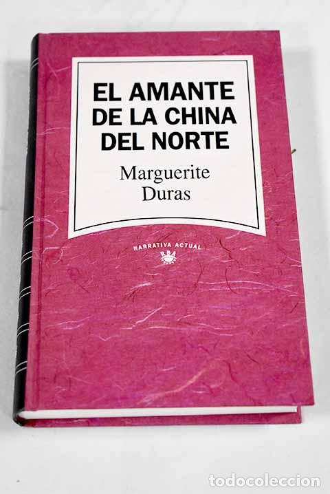 Libros: El amante de la China del Norte.- Duras, Marguerite