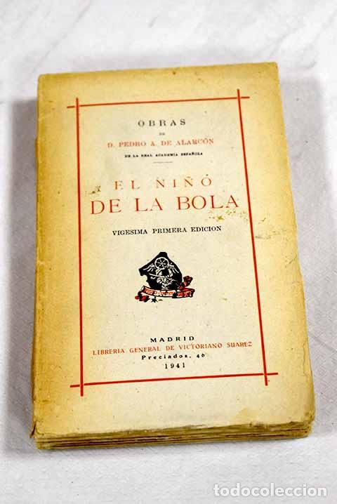 Libros: El ni&ntilde;o de la bola: Alarc&oacute;n, Pedro Antonio de.- Alarc&oacute;n, Pedro Antonio de