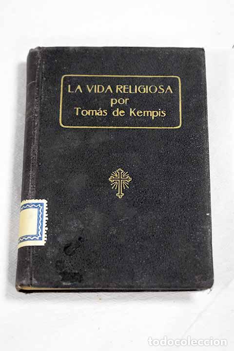 books: La vida religiosa: Kempis, Tomas de.- Kempis, Tomas de