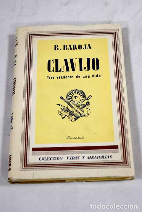 Livres: Clavijo: Tres versiones de una vida.- Baroja, Ricardo
