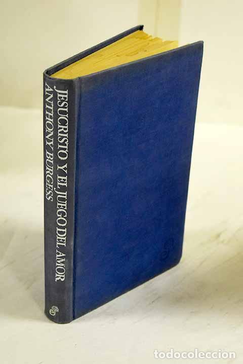 Libros: Jesucristo y el juego del amor.- Burgess, Anthony - Foto 1