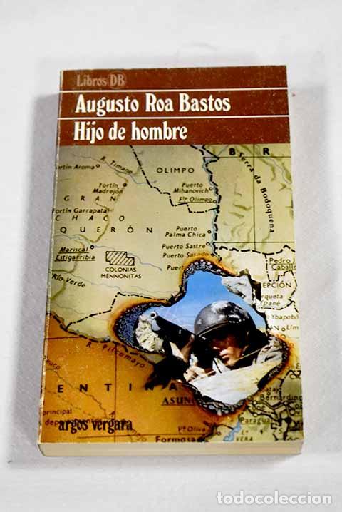 B&uuml;cher: Hijo de hombre: Roa Bastos, Augusto.- Roa Bastos, Augusto