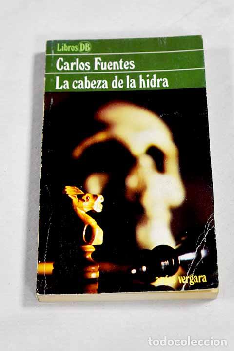 Libros: La cabeza de la hidra.- Fuentes, Carlos - Foto 1