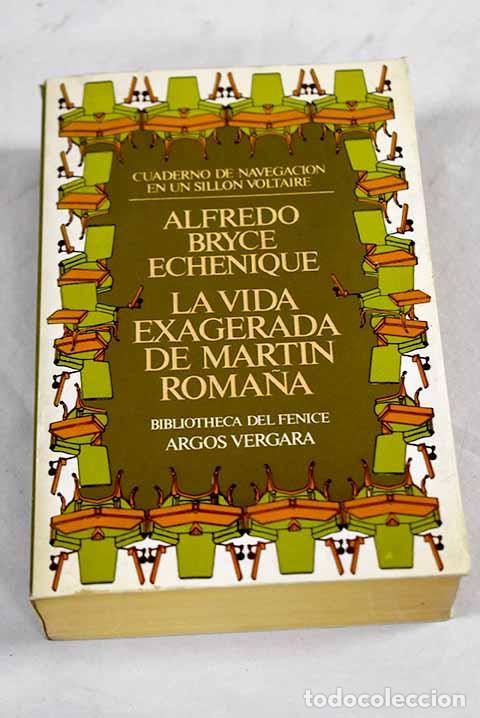 books: La vida exagerada de Mart&iacute;n Roma&ntilde;a.- Bryce Echenique, Alfredo