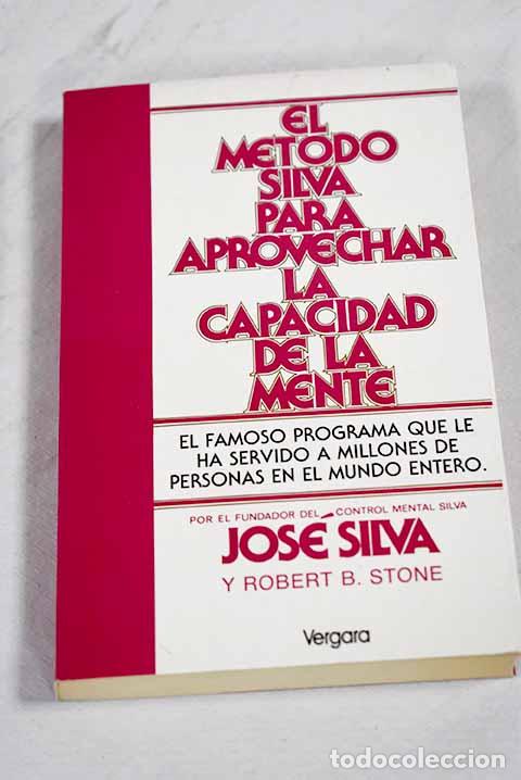 books: El m&eacute;todo Silva para aprovechar la capacidad de la mente.- Silva, Jos&eacute;