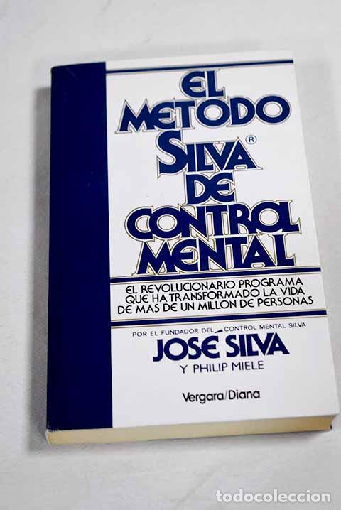 Libri di seconda mano: El m&eacute;todo Silva de control mental.- Silva, Jos&eacute;