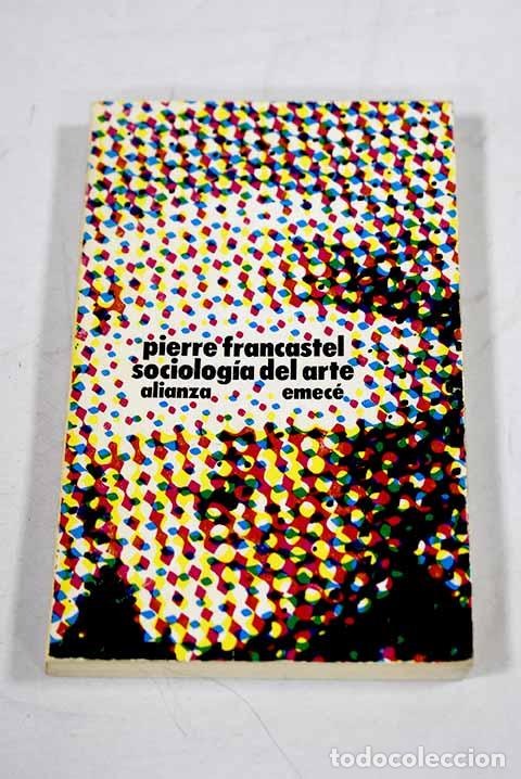 books: Sociolog&iacute;a del arte: Francastel, Pierre.- Francastel, Pierre