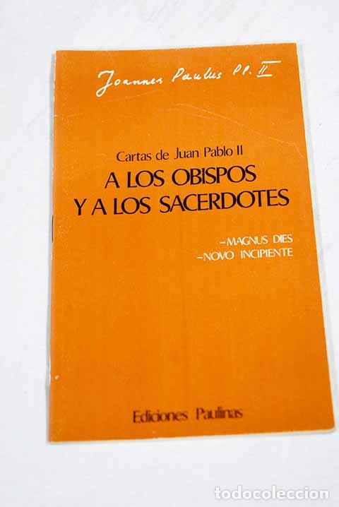 Libros: Cartas de Juan Pablo II a los obispos y a los sacerdotes Magnus dies Novo incipiente