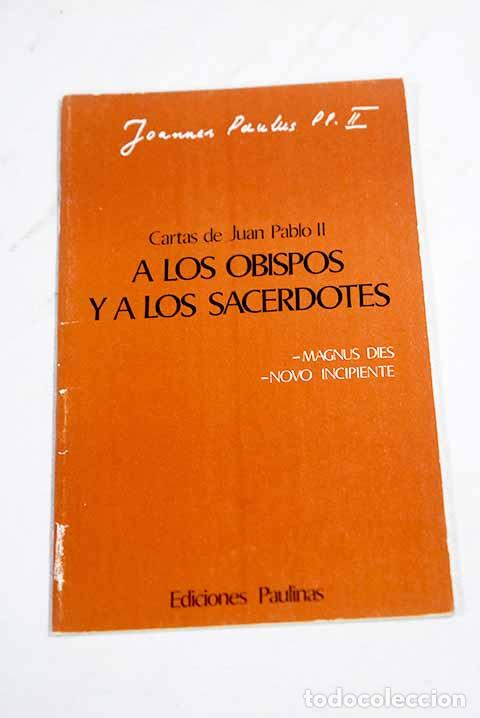 Libros: Cartas de Juan Pablo II a los obispos y a los sacerdotes Magnus dies Novo incipiente