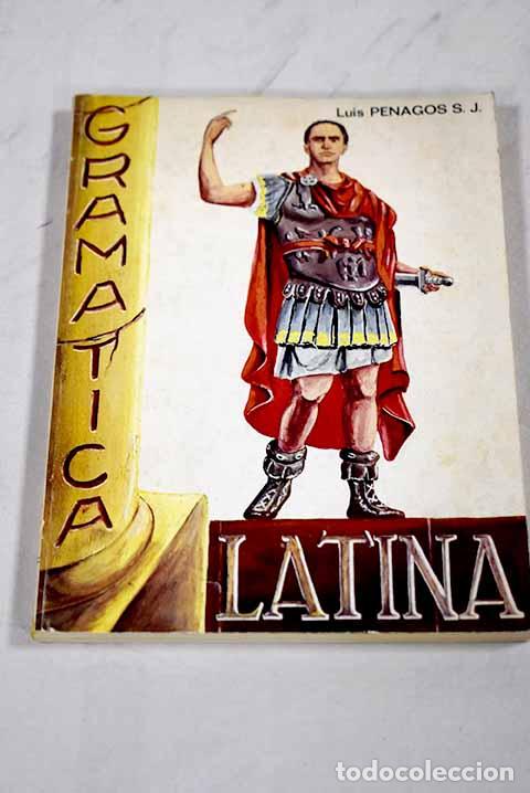 Libros: Gram&aacute;tica latina: Penagos, Luis.- Penagos, Luis