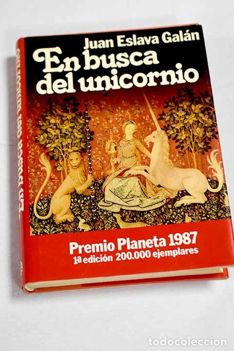 Libros: En busca del unicornio.- Eslava Gal&aacute;n, Juan