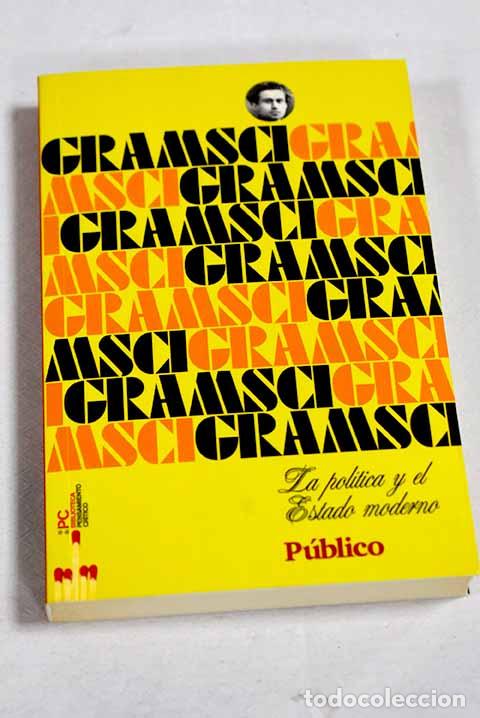 books: La pol&iacute;tica y el estado moderno.- Gramsci, Antonio