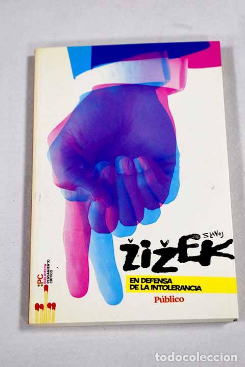Libros: En defensa de la intolerancia.- Zizek, Slavoj