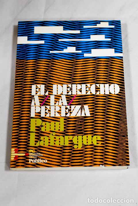 Libros: El derecho a la pereza.- Lafargue, Paul