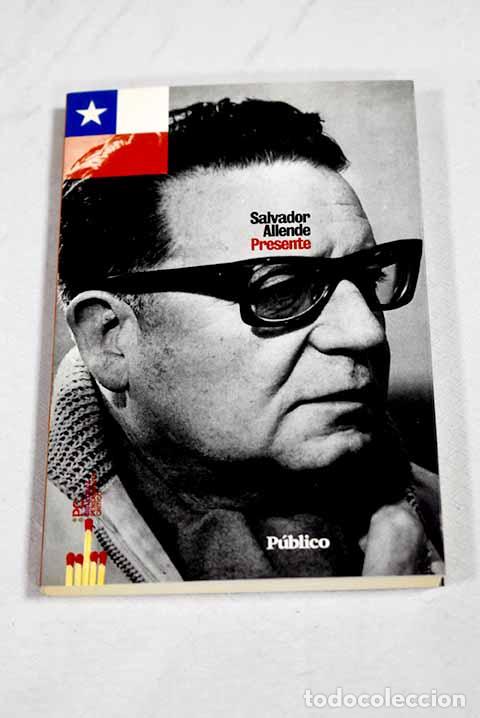 Libros: Presente: Allende Gossens, Salvador.- Allende Gossens, Salvador