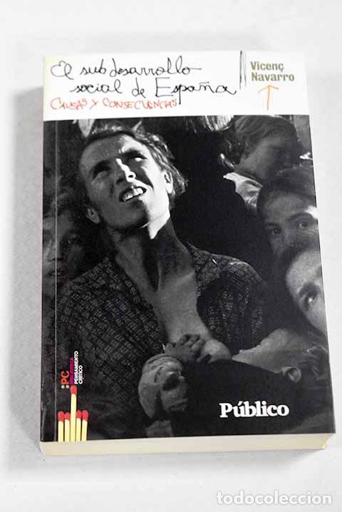 Libros: El subdesarrollo social de Espa&ntilde;a: causas y consecuencias.- Navarro, Vicenc