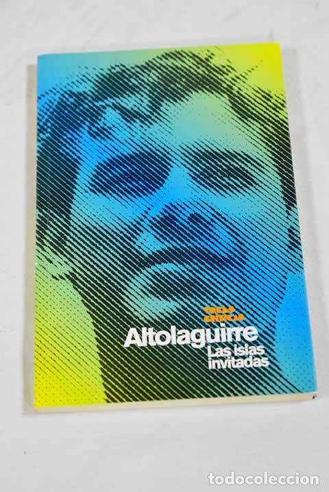 Libros: Las islas invitadas: Altolaguirre, Manuel.- Altolaguirre, Manuel