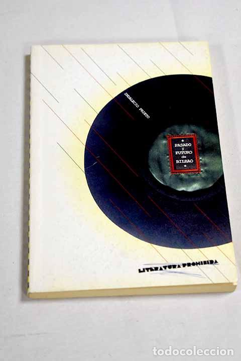 Libros: Pasado y futuro de Bilbao.- Prieto, Indalecio