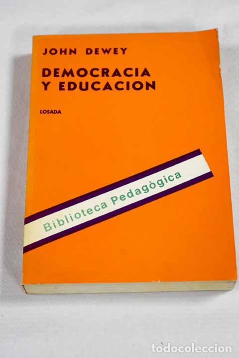 Libros: Democracia y educaci&oacute;n: una introducci&oacute;n a la filosofia de la educaci&oacute;n.- Dewey, John