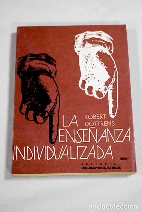 Libros: La ense&ntilde;anza individualizada.- Dottrens, Robert