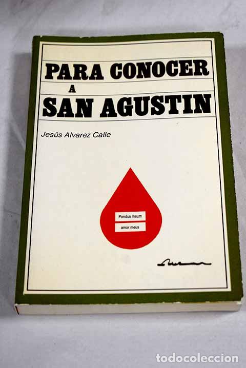 Libros: Para conocer a san Agust&iacute;n.- &Aacute;lvarez Calle, Jes&uacute;s