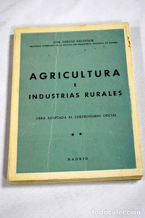 B&uuml;cher: Agricultura e industrias rurales.- T&aacute;boas Salvador, Jos&eacute;
