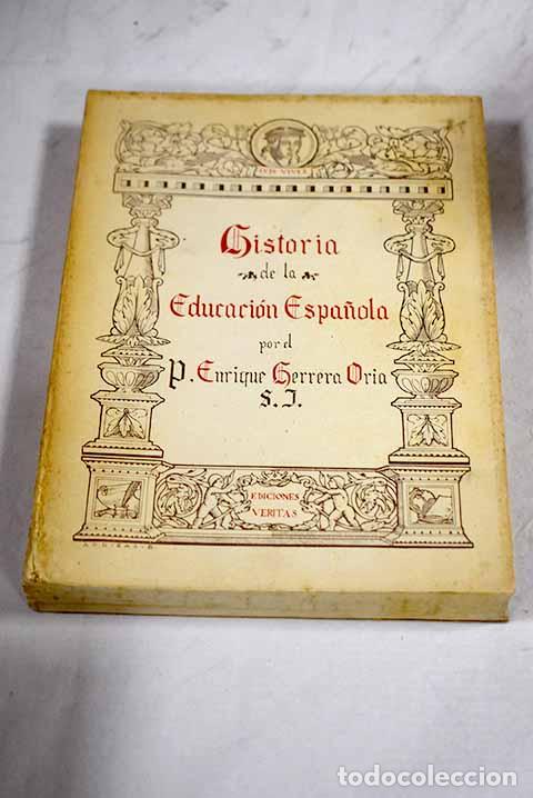 B&uuml;cher: Historia de la educaci&oacute;n espa&ntilde;ola desde el Renacimiento.- Herrera Oria, Enrique