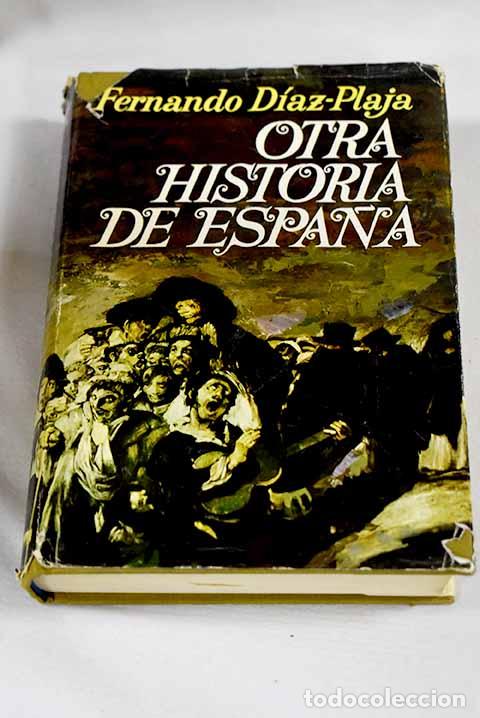 B&uuml;cher: Otra historia de Espa&ntilde;a.- D&iacute;az-Plaja, Fernando