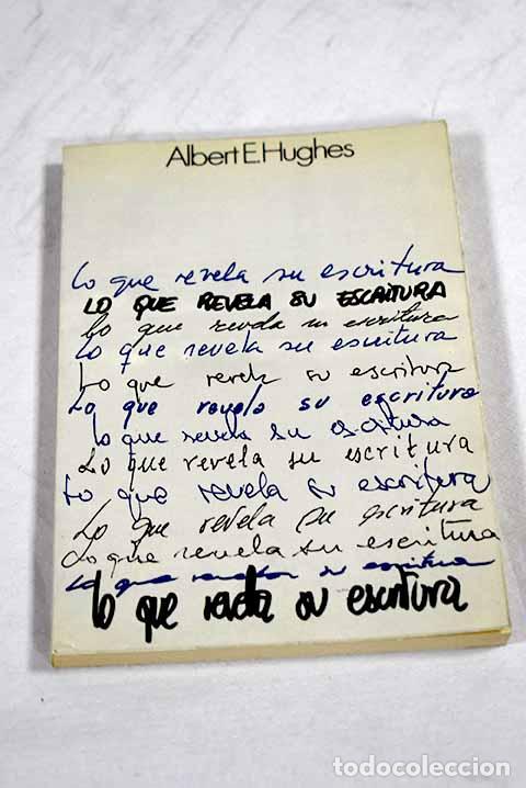 Libros: Lo que revela su escritura.- Hughes, Albert E. - Foto 1