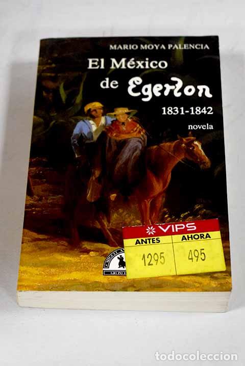 Livros em segunda m&atilde;o: El M&eacute;xico de Egerton, 1831-1842.- Moya Palencia, Mario