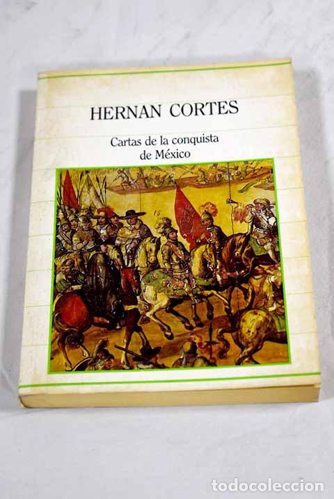 Livros em segunda m&atilde;o: Cartas de la conquista de M&eacute;xico.- Cort&eacute;s, Hern&aacute;n