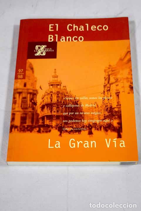 Livros em segunda m&atilde;o: El chaleco blanco: episodio c&oacute;mico-l&iacute;rico en un acto.- Chueca, Federico