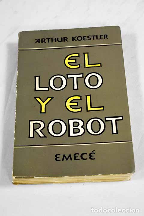 Livros em segunda m&atilde;o: El loto y el robot: Koestler, Arthur.- Koestler, Arthur