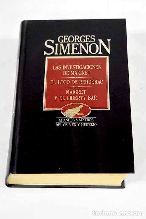 Livros em segunda m&atilde;o: Las investigaciones de Maigret; El loco de Bergerac ; Maigret y el Liberty Bar .- Simenon, Georges