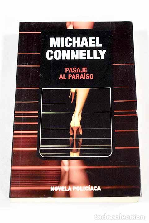 Libros: Pasaje al para&iacute;so: Connelly, Michael.- Connelly, Michael - Foto 1