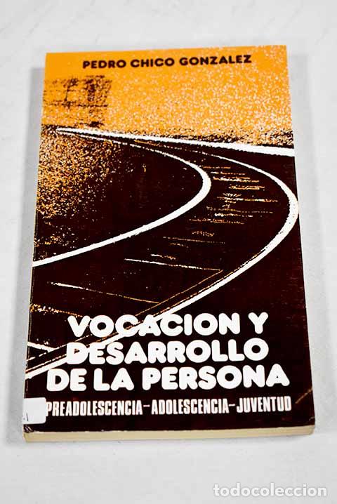 Livros em segunda m&atilde;o: Vocaci&oacute;n y desarrollo de la persona: preadolescencia - adolescencia-juventud.- Chico Gonz&aacute;lez, Pedro