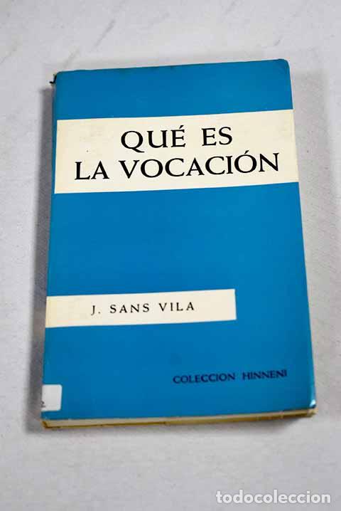 Livros em segunda m&atilde;o: Qu&eacute; es la vocaci&oacute;n: Sans Vila, Jorge.- Sans Vila, Jorge