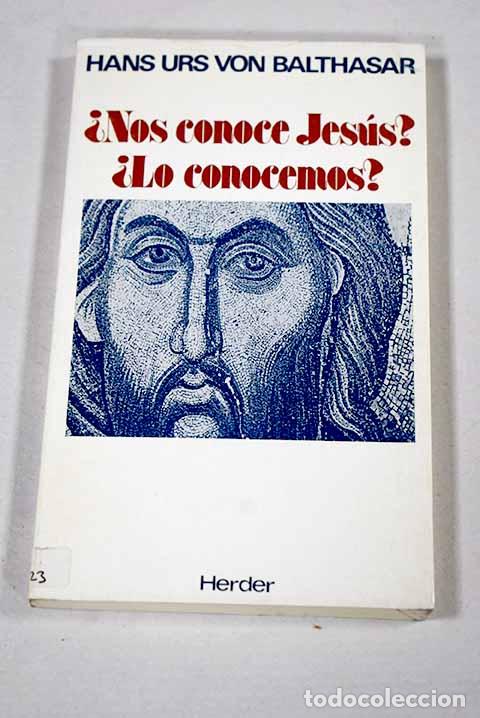 Livros em segunda m&atilde;o: &iquest;Nos conoce Jes&uacute;s? &iquest;Lo conocemos?.- Baltasar, Hans Urs von