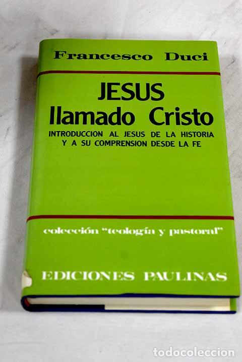 Livros em segunda m&atilde;o: Jes&uacute;s llamado Cristo: introducci&oacute;n al Jes&uacute;s de la historia y a su comprensi&oacute;n desde la fe