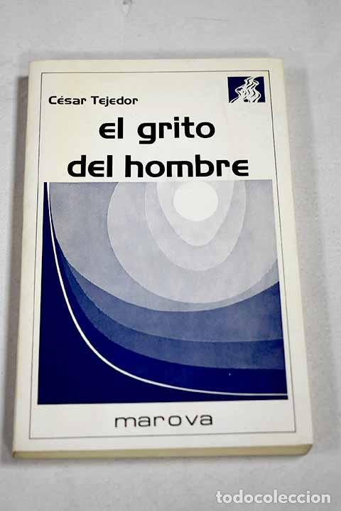B&uuml;cher: El grito del hombre: temas de antropolog&iacute;a teol&oacute;gica.- Tejedor Campomanes, C&eacute;sar