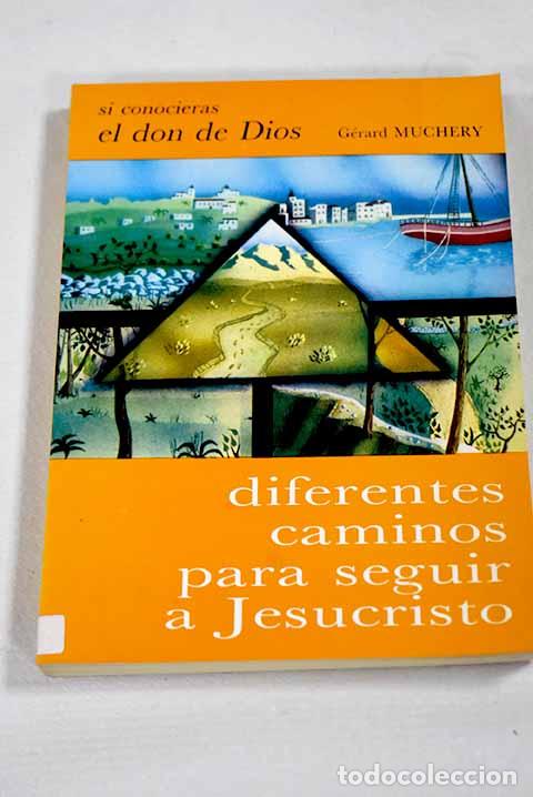 Libri di seconda mano: Diferentes caminos para seguir a Jesucristo.- Muchery, G&eacute;rard