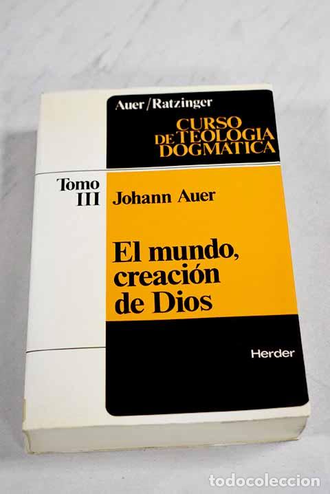 books: Curso de teolog&iacute;a dogm&aacute;tica, tomo III.- Auer, Johann
